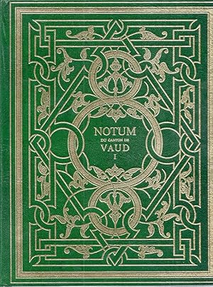 Seller image for NOTUM: LA VIE DU CANTON DE VAUD NOTULEE AU PRESENT. I. for sale by Columbia Books, ABAA/ILAB, MWABA