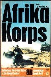 Seller image for AFRIKA KORPS (BALLANTINE'S ILLUSTRATED HISTORY OF THE VIOLENT CENTURY CAMPAIGN BOOK, NO 1) for sale by North American Rarities