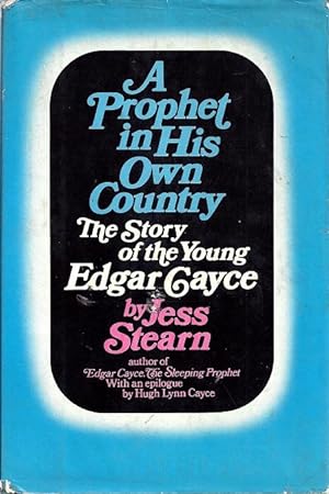 A Prophet in His Own Country: The Story of the Young Edgar Cayce