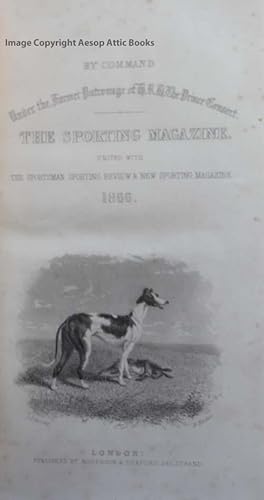 THE SPORTING MAGAZINE. United with the Sportsman, Sporting Review and New Sporting Magazine. 1866...