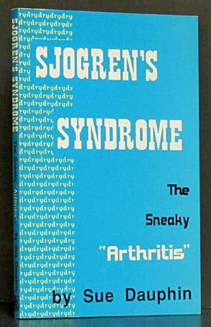 Sjogren's Syndrome: The 'Sneaky' Arthritis