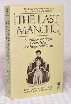Seller image for The Last Manchu: The Autobiography of Henry Pu Yi, Last Emperor of China for sale by you little dickens