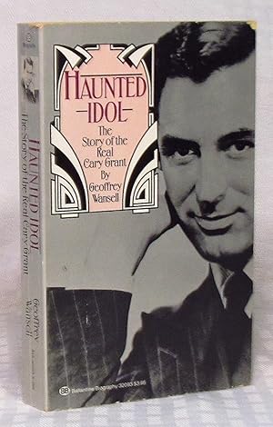 Seller image for Haunted Idol: The Story of the Real Cary Grant for sale by you little dickens