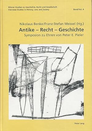 Bild des Verkufers fr Antike - Recht - Geschichte. Unter Mitwirkung von Birgit Forg-Feldner, Elisabeth Kossarz, Lucian M. Rthlisberger und Philipp Scheibelreiter. Wiener Studien zu Geschichte, Recht und Gesellschaft Bd. 4. zum Verkauf von Fundus-Online GbR Borkert Schwarz Zerfa