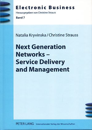 Seller image for Next generation networks. Service delivery and management. Electronic business Bd. 7 for sale by Fundus-Online GbR Borkert Schwarz Zerfa