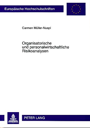 Imagen del vendedor de Organisatorische und personalwirtschaftliche Risikoanalysen. Europische Hochschulschriften : Reihe 5, Volks- und Betriebswirtschaft Bd. 3181. a la venta por Fundus-Online GbR Borkert Schwarz Zerfa