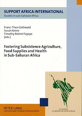 Imagen del vendedor de Fostering subsistence agriculture, food supplies and health in sub-Saharan Africa. Studies in sub-Saharan Africa Vol. 2. a la venta por Fundus-Online GbR Borkert Schwarz Zerfa