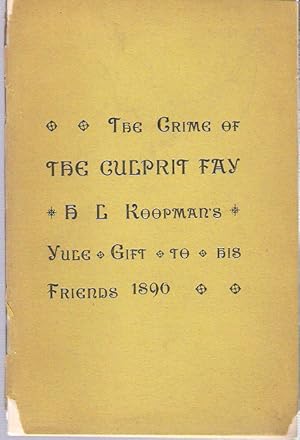 Seller image for The Crime of the Culprit Fay : Introductory to Drake's Poem : 300 Copies Printed as Manuscript for Private Distribution [H L Koopman's Yule Gift to his Friends 1890] for sale by Mike's Library LLC