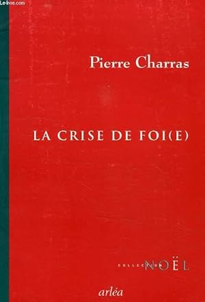 Bild des Verkufers fr LA CRISE DE FOI(E) zum Verkauf von Le-Livre