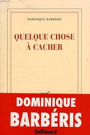 Image du vendeur pour QUELQUE CHOSE A CACHER mis en vente par Le-Livre