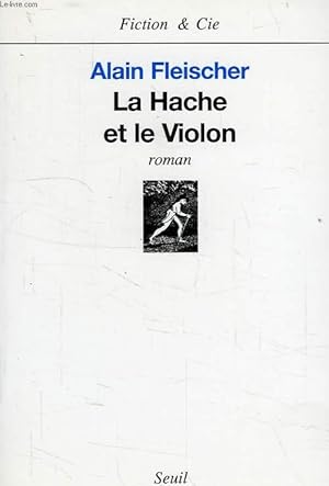 Image du vendeur pour LA HACHE ET LE VIOLON mis en vente par Le-Livre