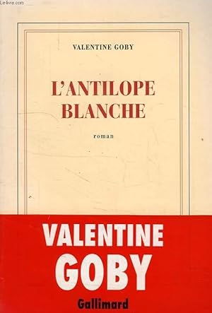 Seller image for L'ANTILOPE BLANCHE for sale by Le-Livre