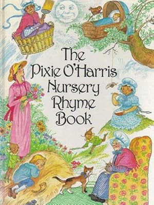 Seller image for THE PIXIE O'HARRIS NURSERY RHYME BOOK for sale by Black Stump Books And Collectables