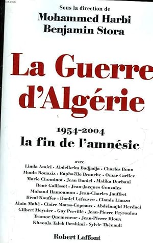 Image du vendeur pour LA GUERRE D'ALGERIE - 1954 - 2004, LA FIN DE L'AMNESIE mis en vente par Le-Livre