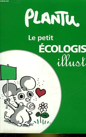 Bild des Verkufers fr LE PETIT ECOLOGISTE ILLUSTRE zum Verkauf von Le-Livre