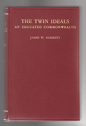 THE TWIN IDEALS. An Educated Commonwealth. Volume II (of 2) (SIGNED COPY)