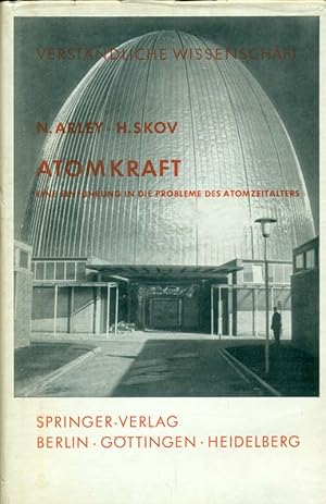 Atomkraft. Eine Einführung in die Probleme des Atomzeitalters.