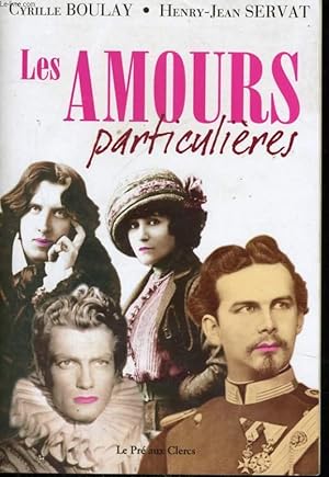 Seller image for LES AMOURS PARTICULIERES for sale by Le-Livre