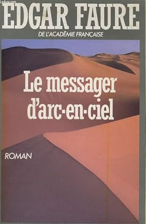 Seller image for LE MESSAGER D'ARC-EN-CIEL for sale by Le-Livre
