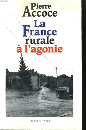 Bild des Verkufers fr LA FRANCE RURALE A L'AGONIE zum Verkauf von Le-Livre