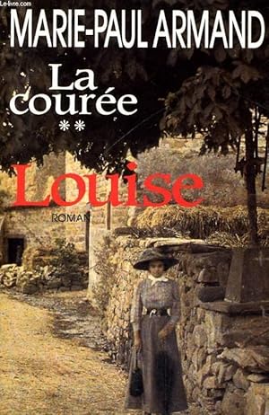 Image du vendeur pour LA COUREE, TOME 2: LOUISE mis en vente par Le-Livre