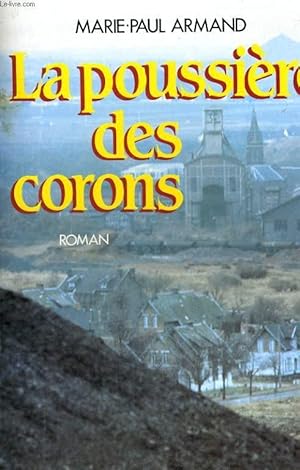 Image du vendeur pour LA POUSSIERE DES CORONS mis en vente par Le-Livre