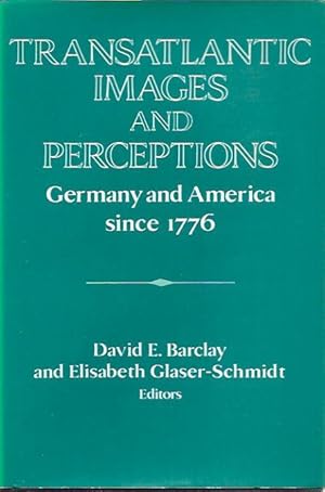 Imagen del vendedor de Transatlantic Images and Perceptions: Germany and America since 1776 (Publications of the German Historical Institute) a la venta por San Francisco Book Company