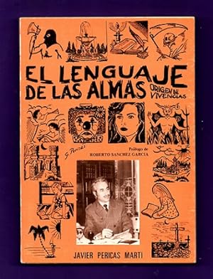 Seller image for EL LENGUAJE DE LAS ALMAS : origen de vivencias. for sale by Librera DANTE