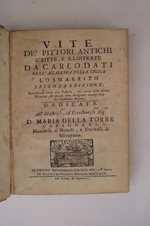 Immagine del venditore per Vite de' pittori antichi scritte, e illustrate. seconda edizione. Accresciute oltre alle Postille, che erano nella prima Edizione, di alcune note marginali manoscritte del medesimo Autore. venduto da Studio Bibliografico Benacense