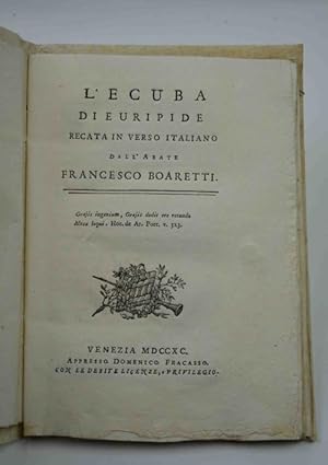 L'Eucuba. recata in verso italiano dall'Abate Francesco Boaretti.