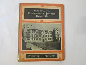 Seller image for Elizabethan and Jacobean Home Life (Evidence in Pictures series) for sale by Goldstone Rare Books