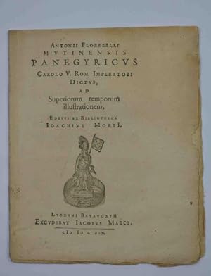 Panegyricus Carolo V Rom. Imperatori dictus, ad superiorum temporum illustrationem, editus ex Bib...