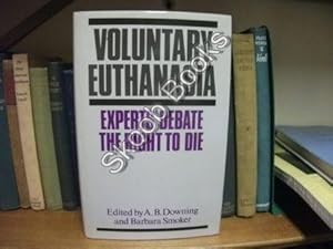 Seller image for Voluntary Euthanasia: Experts Debate the Right to Die for sale by PsychoBabel & Skoob Books