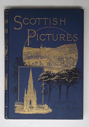 Scottish pictures drawn by pen and pencil.