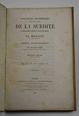 Nouvelles recherches sur les causes de la surdité, les bourdonnement d'oreilles, les étourdisseme...