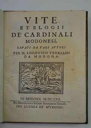 Vite, ed elogii de' Cardinali modonesi, cavati da vari autori