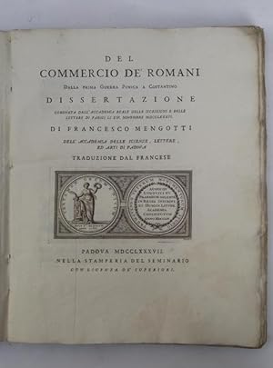 Bild des Verkufers fr Del commercio de' romani dalla prima guerra Punica a Costantino. Dissertazione. zum Verkauf von Studio Bibliografico Benacense