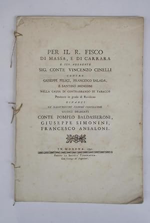 Per il R. Fisco di Massa, e di Carrara e suo aderente sig. Conte Vincenzo Cinelli contro Giuseppe...