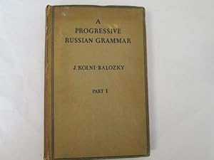 Bild des Verkufers fr Progressive Russian Grammar, A - Part 1 zum Verkauf von Goldstone Rare Books