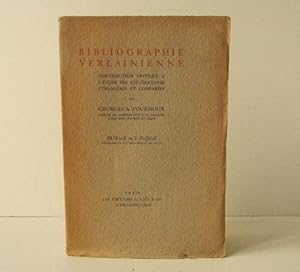 BIBLIOGRAPHIE VERLAINIENNE. Contribution critique à l'étude des littératures étrangères et comparées