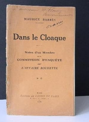 DANS LE CLOAQUE. Notes d'un membre de la commission d'enquête sur l'affaire Rochette.