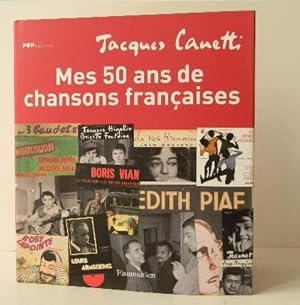 Seller image for MES 50 ANS DE CHANSONS FRANCAISES. for sale by LIBRAIRIE LE GALET