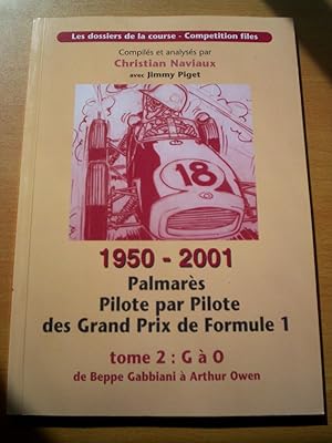 Image du vendeur pour 1950-2001 PALMARES PILOTE PAR PILOTE DES GRAND PRIX DE FORMULE 1 mis en vente par Chevin Books