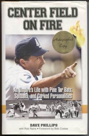 Center Field On Fire: A Umpire's Tales of Spitballs, Pine Tar Bats, and Corked Personalities.
