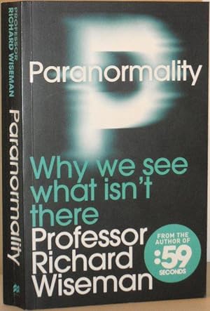 Imagen del vendedor de Paranormality - Why We See What Isn't There a la venta por Washburn Books