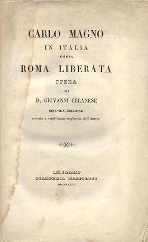 Bild des Verkufers fr CARLO MAGNO IN ITALIA. Ossia Roma liberata. zum Verkauf von studio bibliografico pera s.a.s.