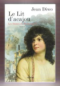 Image du vendeur pour Le Lit D'acajou Tome II : Les Dames Du Faubourg mis en vente par Au vert paradis du livre