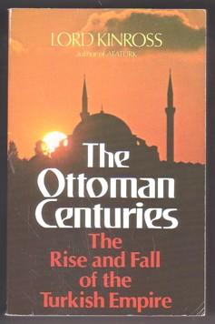 Immagine del venditore per Ottoman Centuries: The Rise and Fall of the Turkish Empire venduto da Ray Dertz