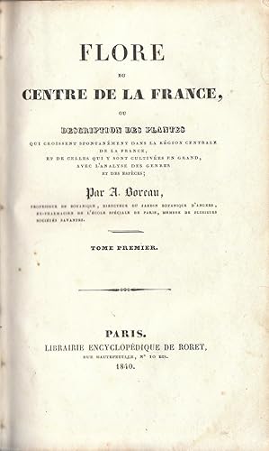 Flore du centre de la France ou Description des plantes qui croissent spontanément dans la région...