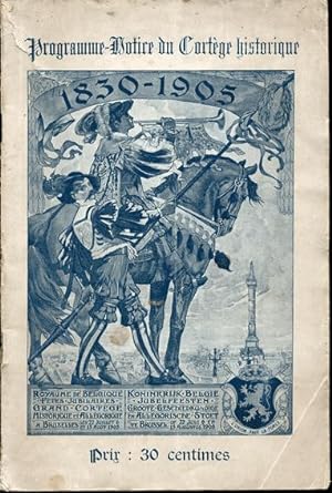 Grand cortège historique et allégorique 1830 -1905. Programme et notice